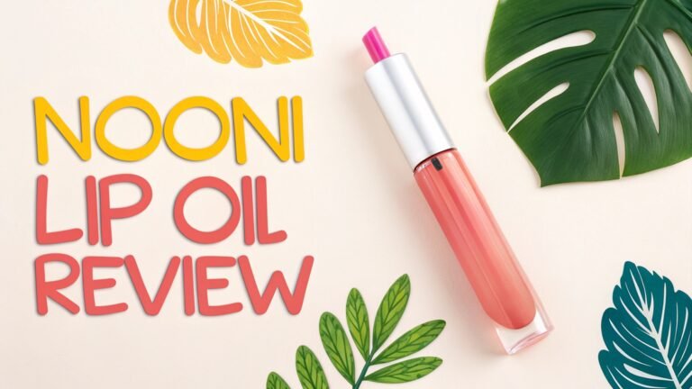 Nooni Lip Oil Review: A Comprehensive Guide