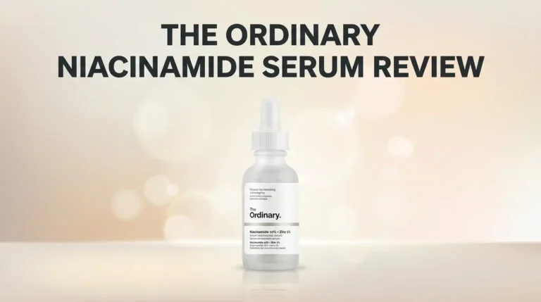 The Ordinary Niacinamide Serum Review 2026: Still Worth It?