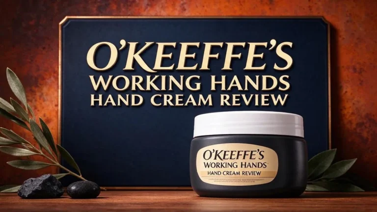 O’Keeffe’s Working Hands Hand Cream Review 2026: Buyer’s Guide